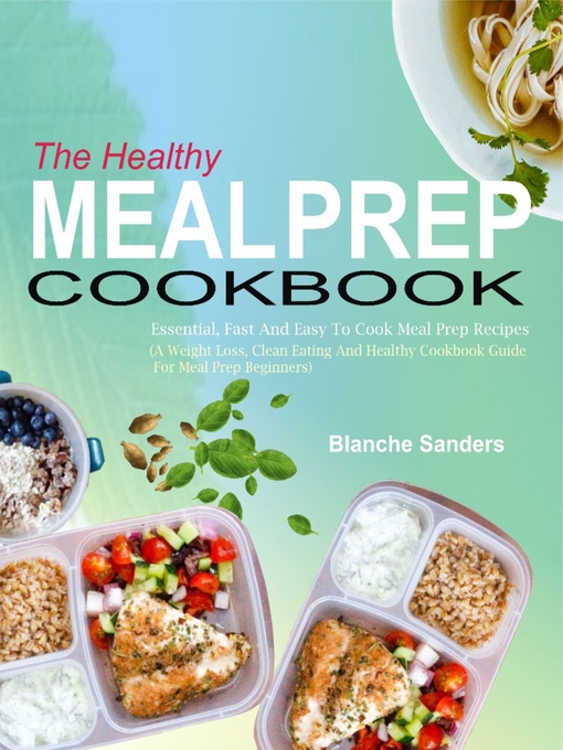 Title details for The Healthy Meal Prep Cookbook by Blanche Sanders - Available